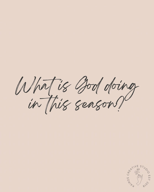 What are you doing in this season God?