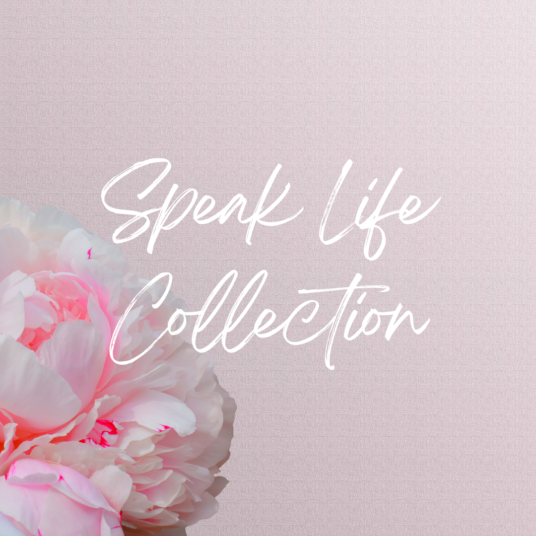 Speak Life Collection