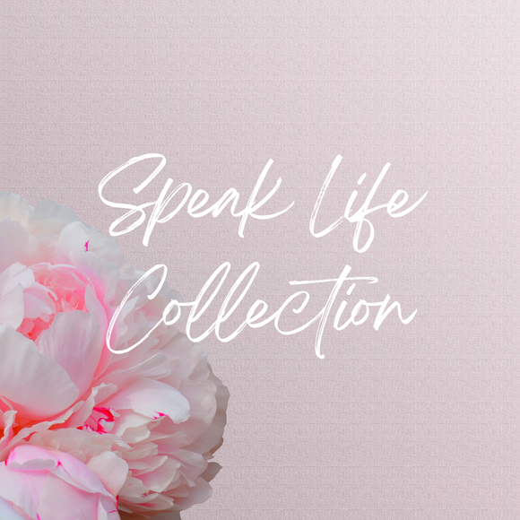 Speak Life Collection