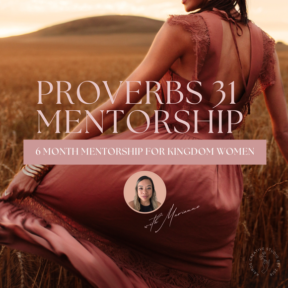 Proverbs 31 Mentorship - 6 month Mentorship for Kingdom Women (13th May - 14th October 2025)