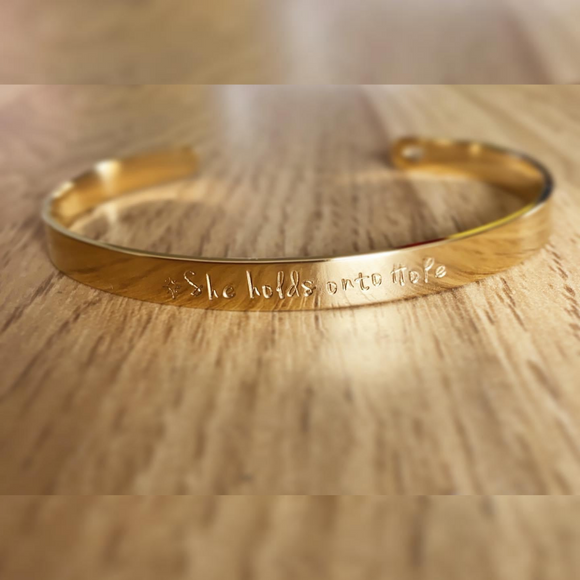 She Holds onto Hope Bracelet Cuff