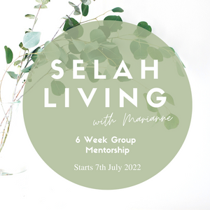 Selah Living - 6 week Group Mentorship (7/7/22 to 11/8/22)